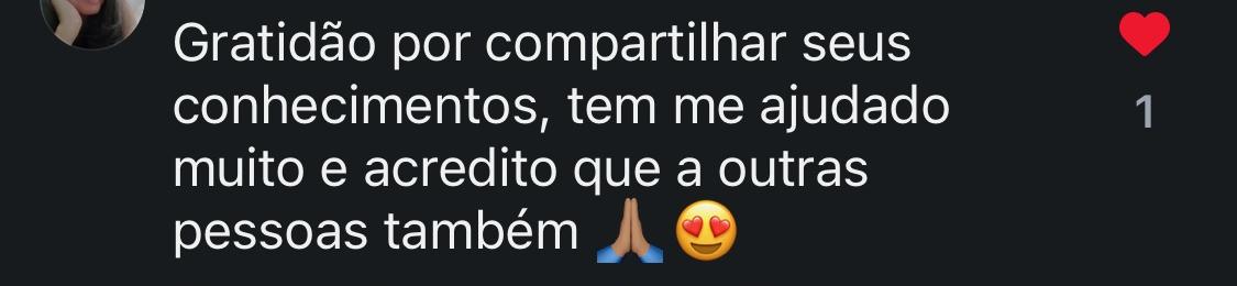 Gratidão por compartilhar seus conhecimentos, tem me ajudado muito e acredito que a outras pessoas também