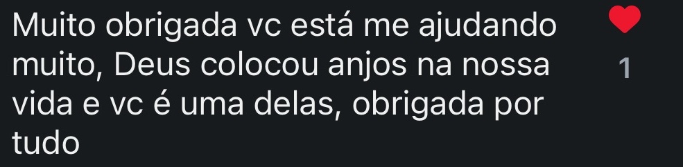 Muito obrigada vc está me ajudando muito, Deus colocou anjos na nossa vida e vc é uma delas, obrigada por tudo